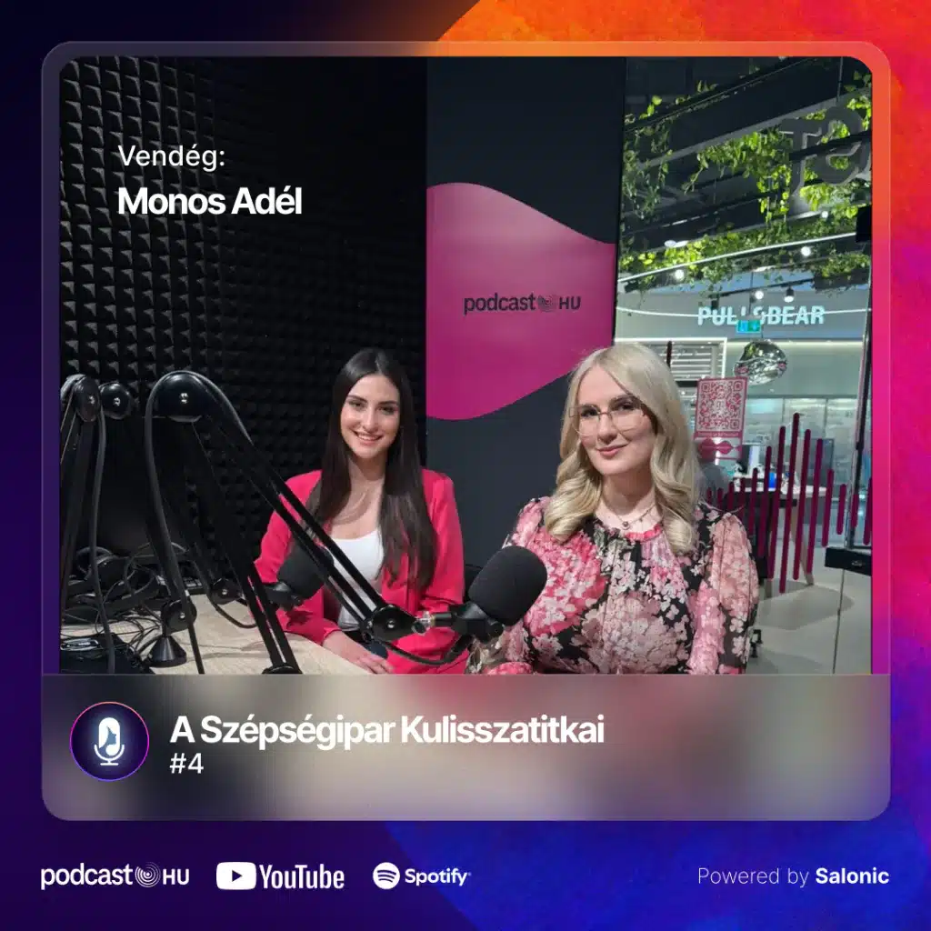 #4 Monos Adél; A szépítő, aki tanít és inspirál A Szépségipar Kulisszatitkai
